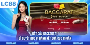 Bắt Cầu Baccarat - Bí Quyết Đọc Vị Bảng Kết Quả Cực Chuẩn