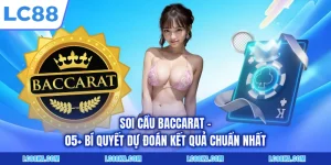 Soi Cầu Baccarat - 05+ Bí Quyết Dự Đoán Kết Quả Chuẩn Nhất