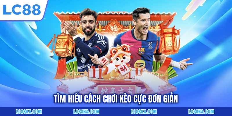 Cược Tài Xỉu Góc - Quy Tắc Và Bí Quyết Đặt Cược Tại LC88 3 Tìm hiểu cách chơi kèo cực đơn giản